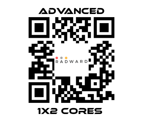 Advanced-1x2 Cores  price