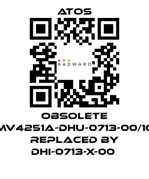 Atos-OBSOLETE MV4251A-DHU-0713-00/10 Replaced by DHI-0713-X-00  price