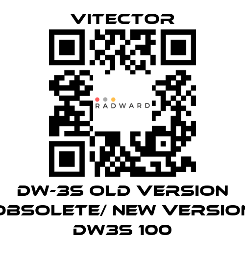 vitector-DW-3S old version obsolete/ new version DW3S 100 price