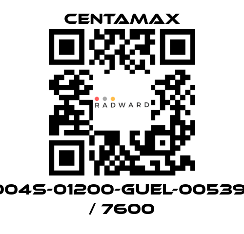 CENTAMAX-004S-01200-GUEL-005391 / 7600 price