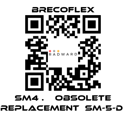 Brecoflex-SM4 .    OBSOLETE REPLACEMENT  SM-5-D  price