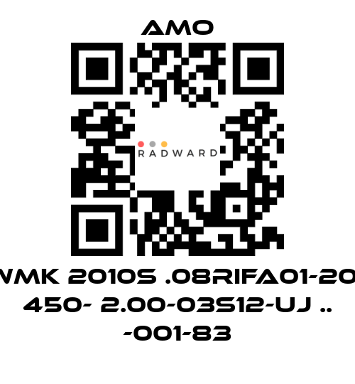 Amo-WMK 2010S .08RIFA01-20- 450- 2.00-03S12-UJ .. -001-83 price