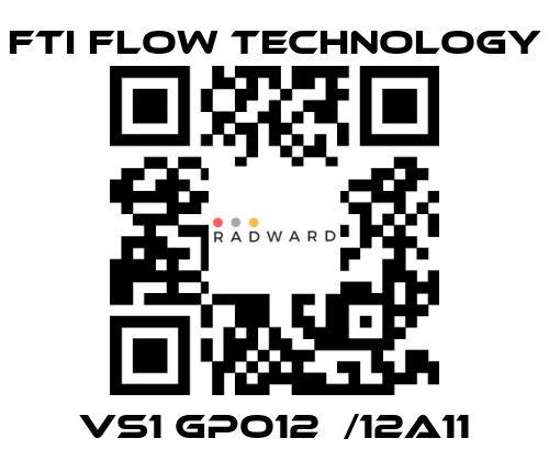 Fti Flow Technology-VS1 GPO12  /12A11 price