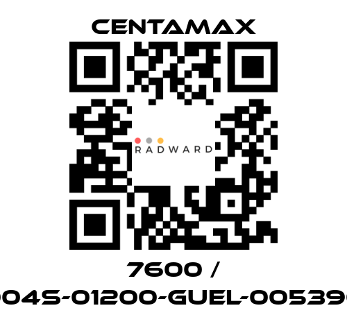 CENTAMAX-7600 / 004S-01200-GUEL-005390 price