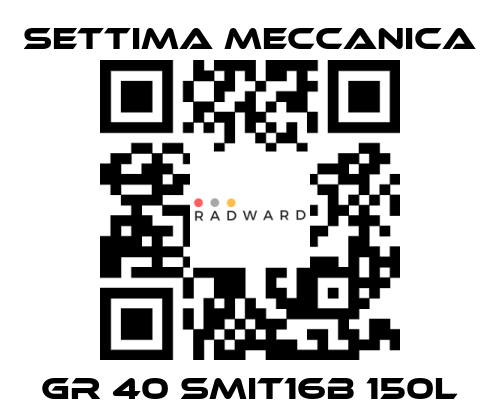 Settima Meccanica-GR 40 SMIT16B 150L price