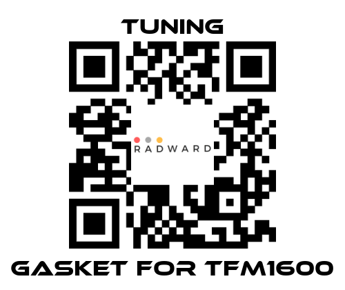 Tuning-Gasket for TFM1600 price