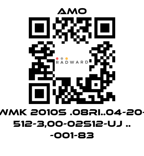 Amo-WMK 2010S .08RI..04-20- 512-3,00-02S12-UJ .. -001-83 price