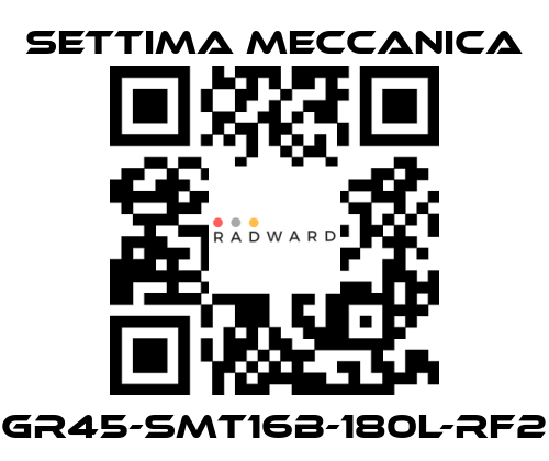 Settima Meccanica-GR45-SMT16B-180L-RF2 price