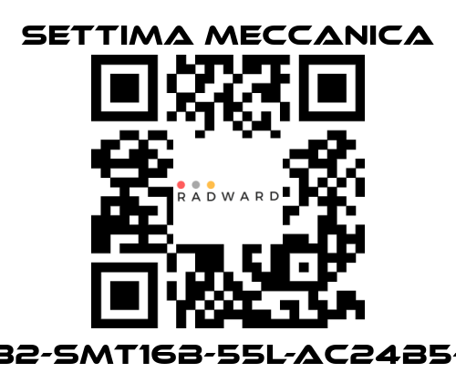 Settima Meccanica-GR32-SMT16B-55L-AC24B5-RP price