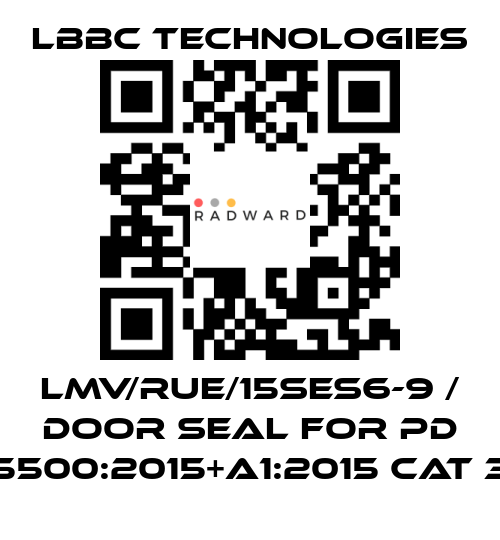 LBBC Technologies-LMV/RUE/15SES6-9 / Door seal for PD 5500:2015+A1:2015 CAT 3 price