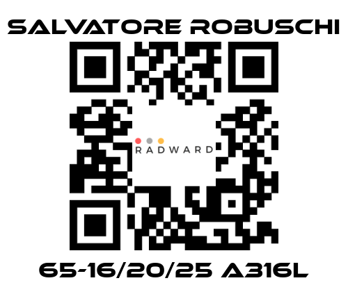 SALVATORE ROBUSCHI-65-16/20/25 A316L price