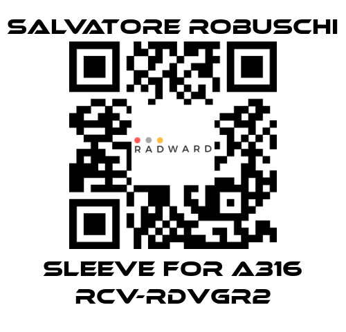 SALVATORE ROBUSCHI-sleeve for A316 RCV-RDVGR2 price